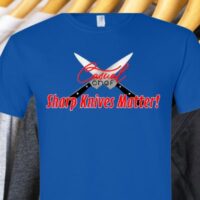 Sharp Knives Matter - T-shirt